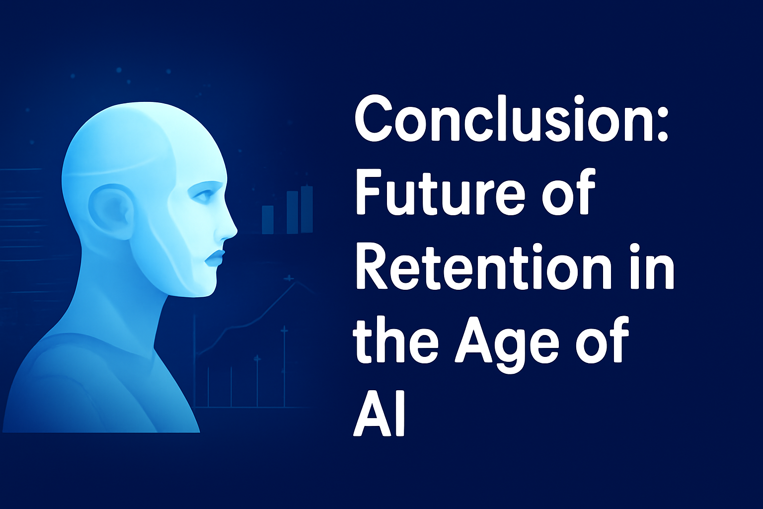 Conclusion: Future of Retention in the Age of AI, featuring a stylized AI figure with glowing data visuals, and bold text set against a deep blue gradient background.